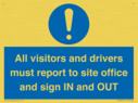 all-visitors-and-drivers-must-report-to-site-office-and-sign-in-and-out~